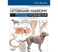 Introduction to Veterinary Anatomy and Physiology Workbook by Bowden & Sally J. & VN Lecturer in Veterinary Nursing and Animal Science Inconnu (Auteur)