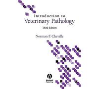 Norman F. Cheville – Introduction to Veterinary Pathology