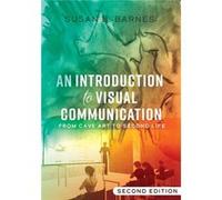 Introduction To Visual Communication Susan B Barnes, (Auteur)