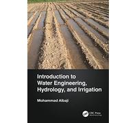 Introduction To Water Engineering, Hydrology, And Irrigation