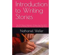 Introduction to Writing Stories: The 20-Minute Method to Writing Your First 200 Words and Beating the "I’m Not Good Enough" Panic.
