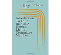 Introduction To Your Role As A Human Rights Committee Member