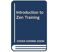 Introduction To Zen Training