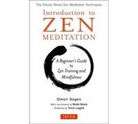 Introduction to Zen Training: A Physical Approach to Meditation and Mind-Body Training: The Classic Rinzai Zen Manual