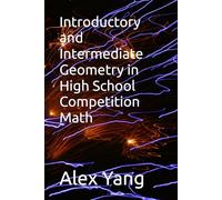 Introductory and Intermediate Geometry in High School Competition Math
