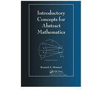 Introductory Concepts For Abstract Mathematics