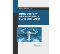 Introductory Incompressible Fluid Mechanics