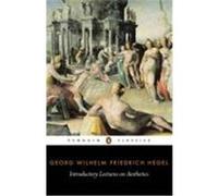 Introductory Lectures on Aesthetics, Penguin Classics Series Georg Wilhelm Friedrich Hegel (Auteur)