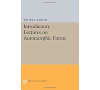 Introductory Lectures On Automorphic Forms