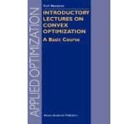 Introductory Lectures On Convex Optimization