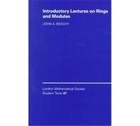 Introductory Lectures on Rings and Modules, London Mathematical Society Student Texts, 47 John A. Beachy (Auteur)