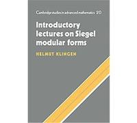Introductory Lectures on Siegel Modular Forms, Cambridge Studies in Advanced Mathematics Helmut Klingen (Auteur)