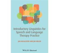 Introductory Linguistics for Speech and Language Therapy Practice Unknown (Auteur)