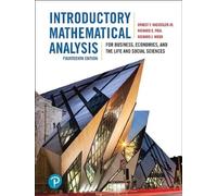 Introductory Mathematical Analysis for Business, Economics, and the Life and Social Sciences