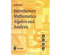 Introductory Mathematics - Algebra And Analysis