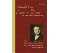 Introductory Papers on Dante: Volume 1: The Poet Alive in His Writings Sayers, Dorothy L. (Auteur)