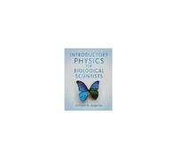 Introductory Physics For Biological Scientists