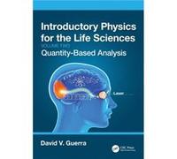 Introductory Physics for the Life Sciences Volume 2 by David V. Guerra David V. Guerra (Auteur)