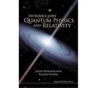 Introductory Quantum Physics and Relativity Vlatko Vedral, J. A. Dunningham (Auteur)