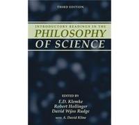Introductory Readings in the Philosophy of Science by Edited by E D Klemke & Edited by Robert Hollinger & Edited by David Wyss Rudge E. D. Klemke (Auteur)