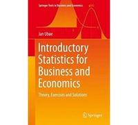 Introductory Statistics for Business and Economics: Theory, Exercises and Solutions (Springer Texts in Business and Economics) - [Version Originale] Inconnu (Auteur)