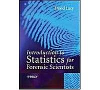 Introductory Statistics For Forensic Scientists
