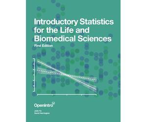 Introductory Statistics for the Life and Biomedical Sciences: Full Color