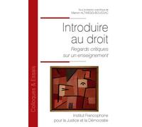 Introduire au droit Regards critiques sur un enseignement - Manon Altwegg-Boussac - Inst.francophone Pour La Justice Et Democratie - broché - Etude