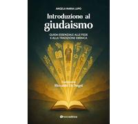Introduzione al giudaismo. Guida essenziale alla fede e alla tradizione ebraica