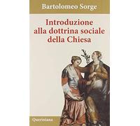 Introduzione alla dottrina sociale della Chiesa. Nuova ediz.
