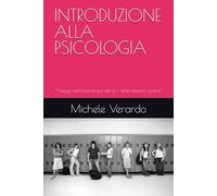 INTRODUZIONE ALLA PSICOLOGIA: “Viaggio nella psicologia del sé e delle relazioni umane”