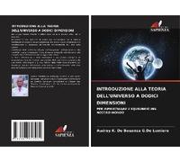 Introduzione Alla Teoria Dell'universo A Dodici Dimensioni