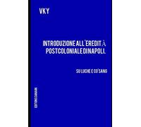 Introduzione all'eredità postcoloniale di Napoli. Su Luche e Co'Sang