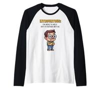 Introirtueux, Je suis là pour Vous Aider mais Je préfère ne Manche Raglan