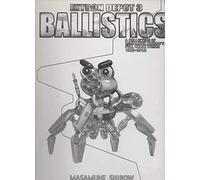 INTRON DEPOT 3 BALLISTICS Vol. 3 (Intorodepo) (in Japanese) by Masamune Shiro