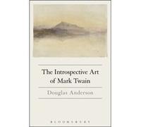 Introspective Art Of Mark Twain Douglas Anderson, (Auteur)