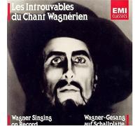 Introuvables Du Chant Wagnerien