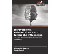 Introversione, estroversione e altri fattori che influenzano.: una scelta di carriera contabile: Considerazioni pedagogiche