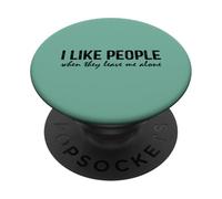 Introvert Funny Quote I Like People When They Leave me Alone PopSockets PopGrip Adhésif