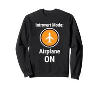 Introvert Mode Airplane on Funny Antisocial Humor Sweatshirt