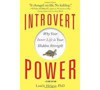 Introvert Power: Why Your Inner Life Is Your Hidden Strength