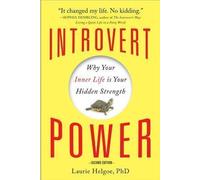[(Introvert Power: Why Your Inner Life is Your Hidden Strength)] [Author: Laurie Helgoe] published on (March, 2013)