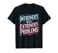 Introvert with Extrovert Problems Ambiance Sociale - T-Shirt