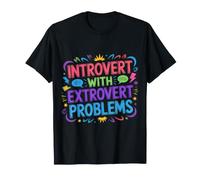 Introvert with Extrovert Problems Ambiance Sociale |- T-Shirt