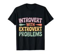 Introvert with Extrovert Problems Ambiance Sociale |- T-Shirt