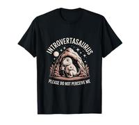 Introvertasaurus, s'il Vous plaît, ne me percevez Pas T-Shirt