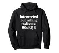 InTROVERTÉ mais VOULEMENT Discuss 90S R&B Music Meme Sweat à Capuche