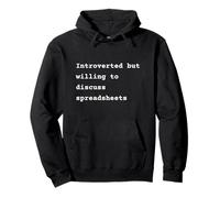 Introverted but willing to discuss spreadsheets Phrase Sweat à Capuche