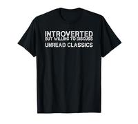 Introverted But Willing To Discuss Unread Classics Introvert T-Shirt