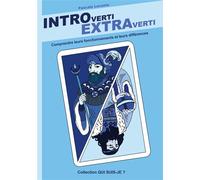Introverti Extraverti: Comprendre leurs fonctionnements, leurs différences